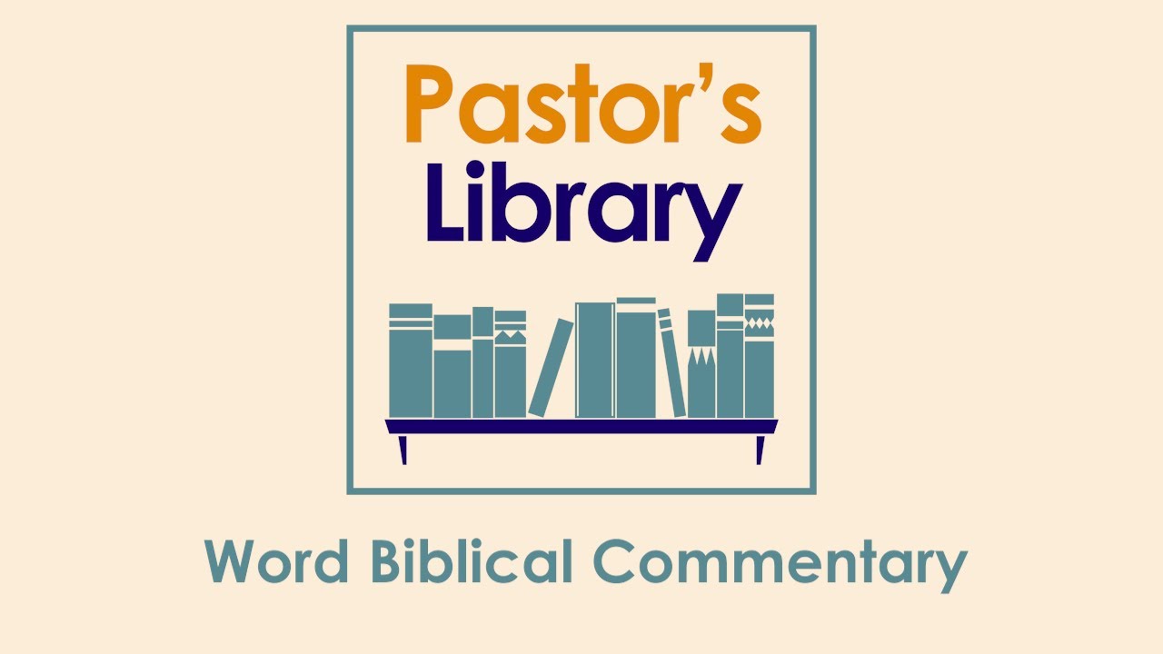 Word Biblical Commentary, guide and review