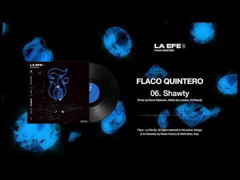 Shawty - Flaco Quintero | LA EFE ®