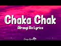 Chaka Chak (Lyrics) Atrangi Re | Shreya Ghoshal, Akshay Kumar, Sara Ali Khan, Dhanush