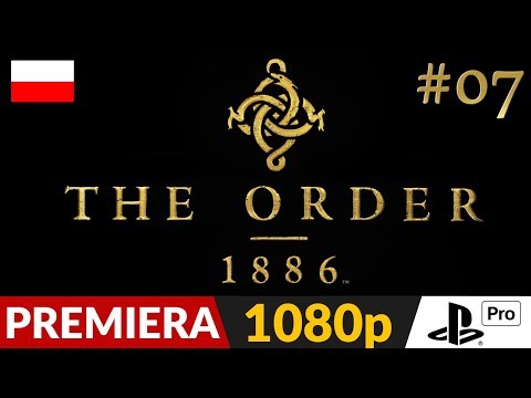 The Order 1886 PL ⚜️ #7 (odc.7) ⚔️ Niełatwy sojusz | Gameplay po polsku