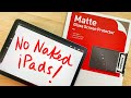 No Naked IPads Applying A Matte Glass Screen Protector For Drawing In Procreate