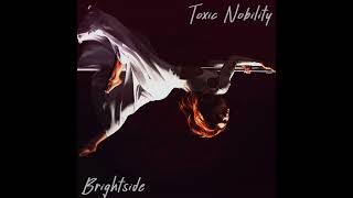 Download lagu Toxic Nobility - Brightside mp3