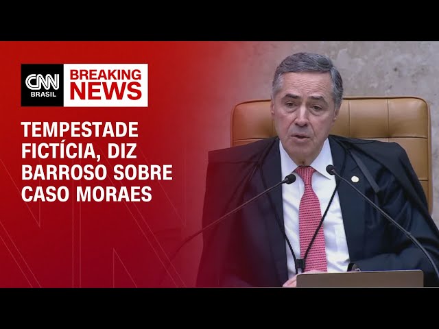 Tempestade fictícia, diz Barroso sobre caso Moraes | CNN BASTIDORES