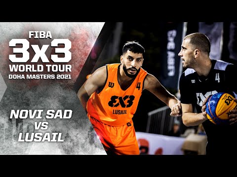 Novi Sad v Lusail | Full Game | FIBA 3x3 World Tour - Doha Masters 2021