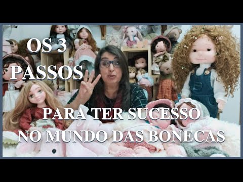 Os 3 Passos para o SUCESSO com BONECAS | Débora Camopiano