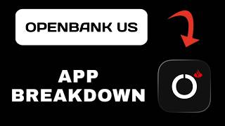 Openbank US App Breakdown - What to Expect