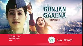 Gunjan Saxena – The Kargil Girl | World Television Premiere | Sun, 27th Dec, 8 pm