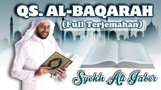 Download lagu SURAH AL-BAQARAH FULL LENGKAP DENGAN TERJEMAHAN | SYEKH ALI JABER (RAHIMAHULLAH) mp3