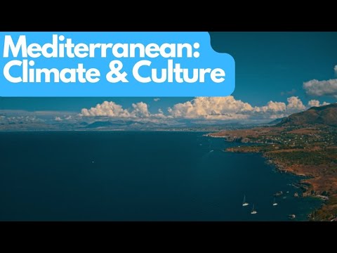 Exploring the Mediterranean: Climate & Culture