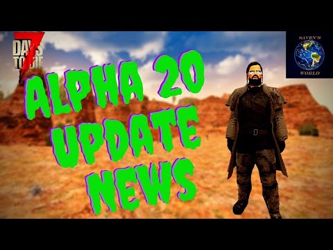 7 Days to Die - Alpha 20 News & Release Date
