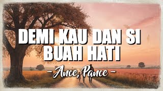 Download lagu 🎵 Demi Kau Dan Si Buah Hati - ANCE, Pance | Lirik Lagu Penuh Air Mata & Pengorbanan 💔 mp3