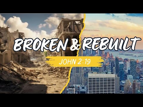 BROKEN AND REBUILT - WILSON BUGEMBE SERMON