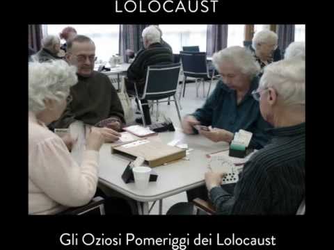 Gli Oziosi Pomeriggi dei Lolocaust