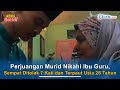 Perjuangan Murid Nikahi Ibu Guru Sempat Ditolak 7 Kali Dan Terpaut Usia 26 Tahun