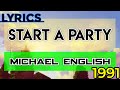 Start A Party Lyrics _ Michael English 1991