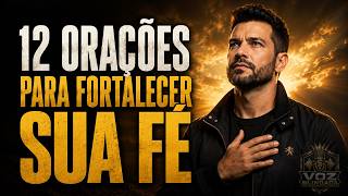 12 ORAÇÕES PARA FORTALECER SUA FÉ 🙏 | 1 Hora de Orações Cantadas Para Dias Difíceis