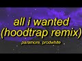 Paramore All I Wanted X Rinoplastika Hoodtrap Remix