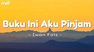 Download lagu Buku Ini Aku Pinjam - Iwan Fals [ Lirik LAgu ] mp3