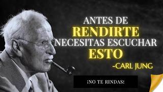 Antes de RENDIRTE, ESCUCHA esto el MENSAJE de tu SUBCONSCIENTE - Carl Jung