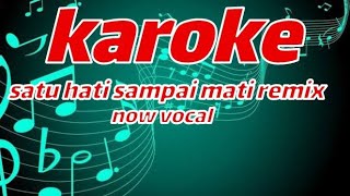 Download lagu Satu hati sampai mati karoke remix orgen pa 700 mp3