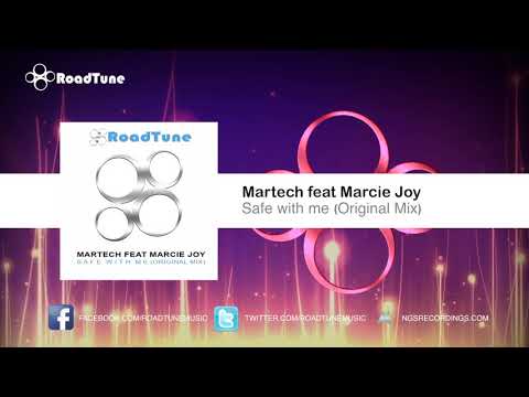 Martech Feat Marcie Joy - Safe With Me (Original Mix)