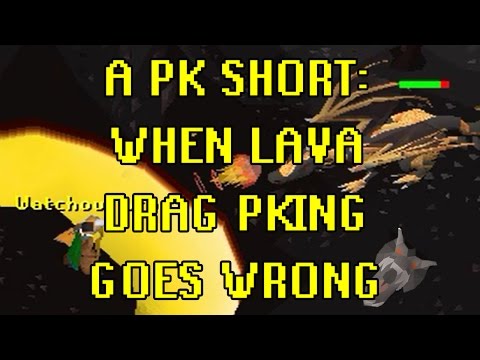 A PK Short: When Lava Drag Pking Goes Wrong...