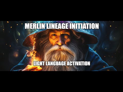 Merlin Lineage Initiation Light Language Activation