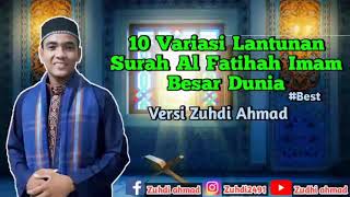 Download lagu 10 Variasi Lantunan Surah Al Fatihah Imam besar dunia Versi Zuhdi Bungo || best mp3