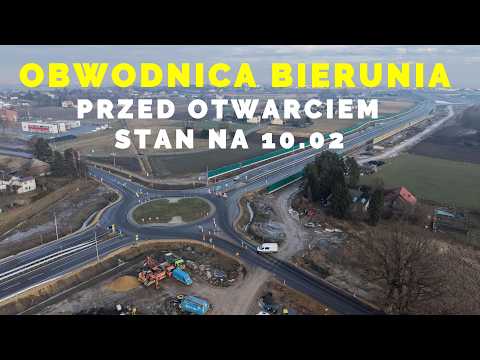 🇵🇱 S1 KOSZTOWY BIERUŃ - OŚWIĘCIM  OBWODNICA BIERUNIA TUŻ PRZED OTWARCIEM STAN NA 10 02.2026