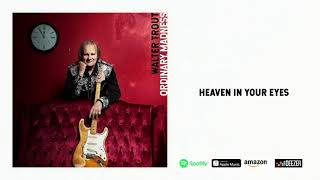 Walter Trout - Heaven In Your Eyes (Ordinary Madness)
