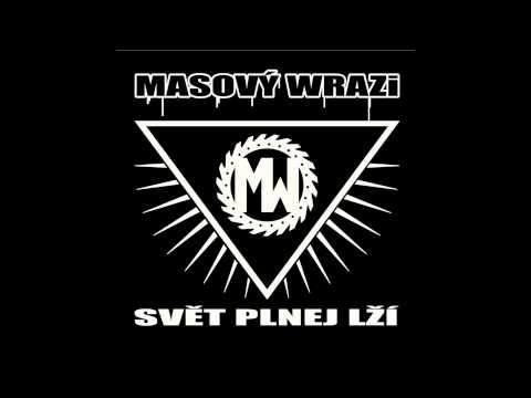 Masový Wrazi - 12. Svět Plnej Lží /feat. Daniel Jordan