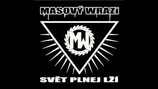 Masový Wrazi - 12. Svět Plnej Lží /feat. Daniel Jordan