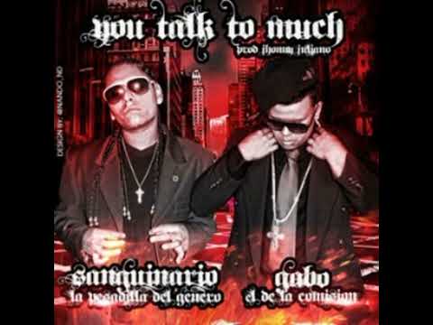 You Talk To Much - Sanguinario La Pesadilla
