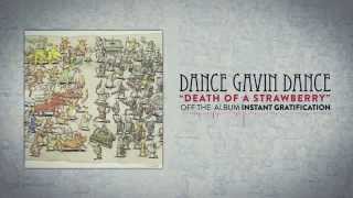 Dance Gavin Dance - Death of a Strawberry