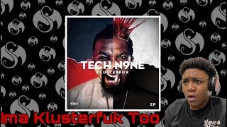 Tech N9ne - Klusterfuk (OFFICIAL AUDIO) | REACTION