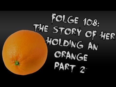 Let's Creep: Folge 108 - The Story of her holding an Orange - Part 2 [Ü] [German]