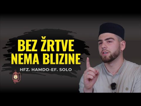 Šta je tvoj Ismail? – Lekcija o žrtvi, vjeri i blizini Allahu | hfz. Hamdo-ef. Solo