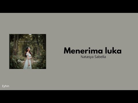 Menerima luka - Natasya Sabella | lirik