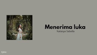 Download lagu Menerima luka - Natasya Sabella | lirik mp3