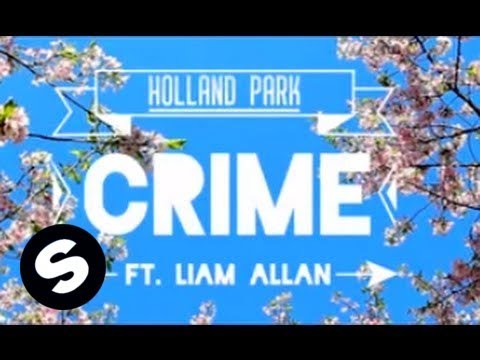 Holland Park - Crime (ft. Liam Allan) [Lyric Video]