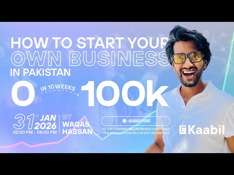 How To Start Your Own Business in Pakistan And Earn Your First 1 Lakh in 10 Weeks