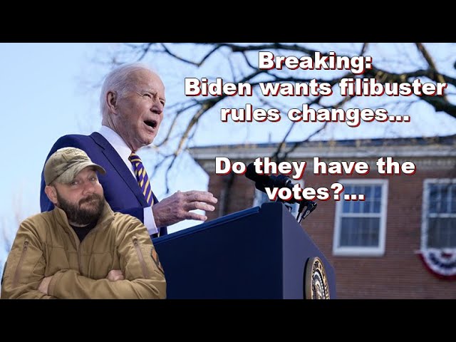 Breaking: Biden endorses filibuster changes… Do they actually have the votes?... They may not...