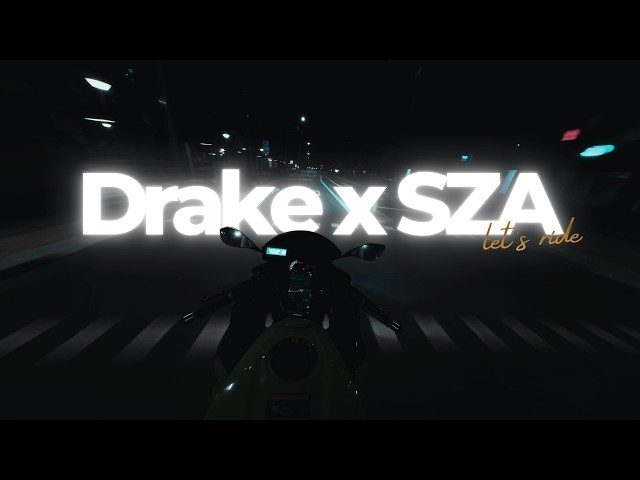 Drake x SZA Vibe Playlist - Let's Ride SDDEFAULT Thumbnail