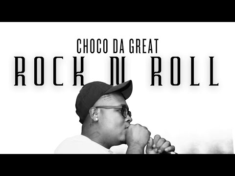 Rock N Roll by. Choco da great (official audio)
