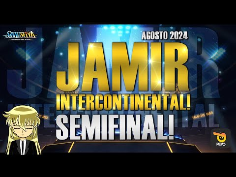 🏆JAMIR INTERCONTINENTAL AGOSTO 2024 - SEMIFINAL! 🏆- Saint Seiya KOTZ