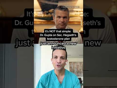 It's NOT that simple: Dr. Gupta on Sec. Hegseth's testosterone plan