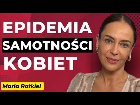 #75 "To już epidemia SAMOTNOŚCI KOBIET.  Zagłuszymy ją, ale tylko na chwilę” – gość: Maria Rotkiel