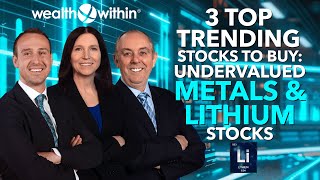 Undervalued LITHIUM and METALS Stocks: 3 Top Trending Stocks to Buy