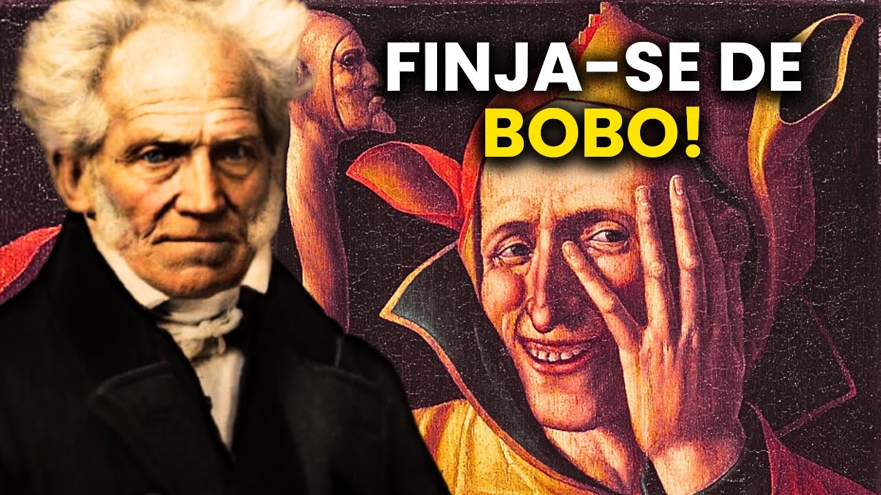 Schopenhauer Revela a Arte de "Fingir-se de Bobo"