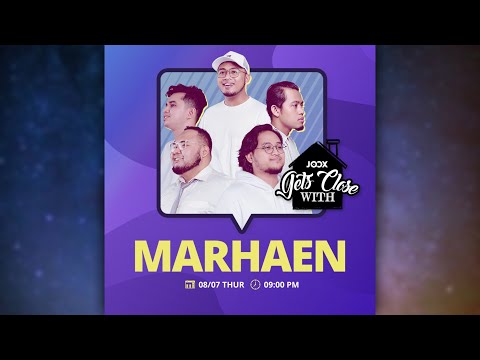 Live JOOX Gets Close with MARHAEN